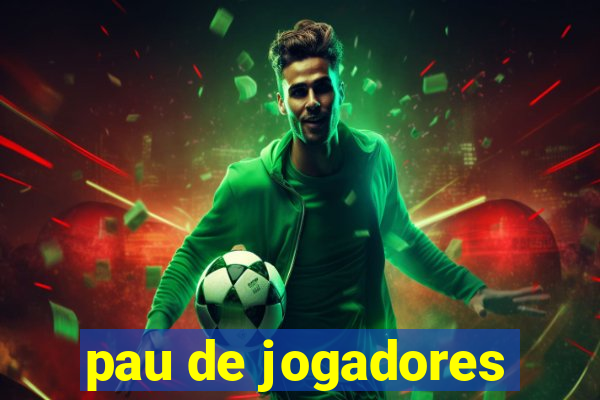 pau de jogadores
